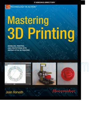 Cover of Mastering 3D Printing.Pdf