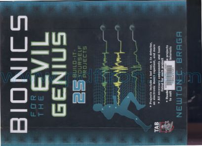 Cover of Electronics Bionics For The Evil Genius 25 Build It Yourself Projects (Newton C. Braga) Mcgraw Hill 2006.Pdf