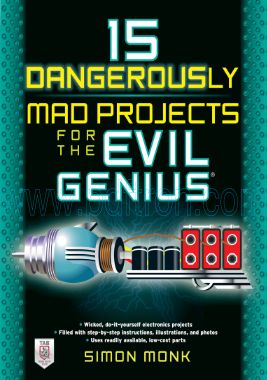 Cover of 15 Dangerously Mad Projects For The Evil Genius S. Monk (Mcgraw Hill, 2011) Bbs.Pdf