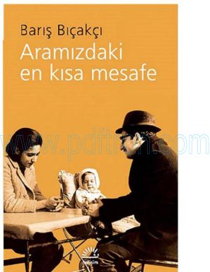 Cover of Baris Bicakci Aramizdaki En Kisa Mesafe.pdf