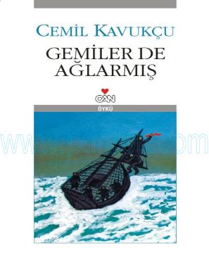 Cover of Cemil Kavukcu Gemiler de Aglarmis.pdf