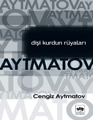 Cover of Cengiz Aytmatov Disi Kurdun Ruyalari.pdf