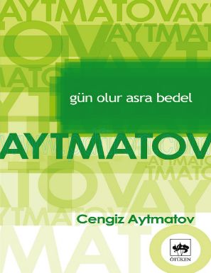 Cover of Cengiz Aytmatov Gun Olur Asra Bedel.pdf