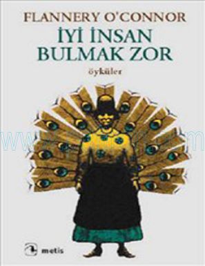 Cover of Flannery O Connor Iyi Insan Bulmak Zor.pdf