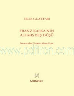 Cover of Felix Guattari Franz Kafka nin Altmis Bes Dusu.pdf