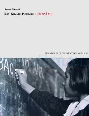 Cover of Feroz Ahmad Bir Kimlik Pesinde Turkiye.pdf