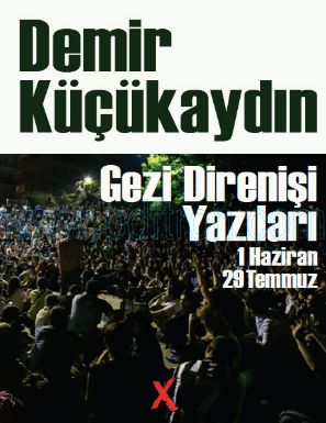 Cover of Demir Küçükaydin Gezi Direnisi Yazilari 1 Haziran 29 Temmuz.pdf