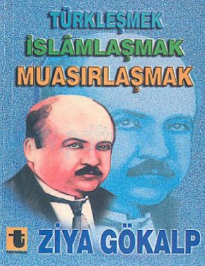 Cover of Ziya Gokalp Turklesmek islamlasmak Muasirlasmak.pdf