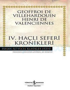 Cover of Geoffroi de Villehardouin & Henri de Valenciennes IV. Hacli Seferi Kronikleri.pdf