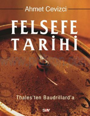 Cover of Ahmet Cevizci Felsefe Tarihi Thales ten Baudrillard a.pdf