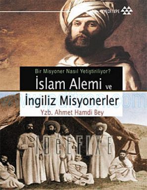 Cover of Ahmet Hamdi Bey islam Alemi ve ingiliz Misyonerler.pdf