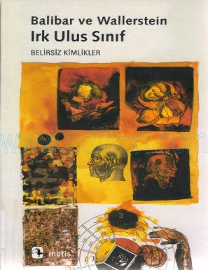 Cover of E. Balibar I. Wallerstein Irk Ulus Sinif Belirsiz Kimlikler.pdf