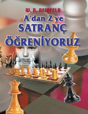 Cover of W. R. Reinfeld Gun Yayincilik A dan Z ye Satranc ogreniyoruz.pdf