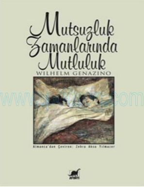 Cover of Wilhelm Genazino Mutsuzluk Zamanlarinda Mutluluk.pdf