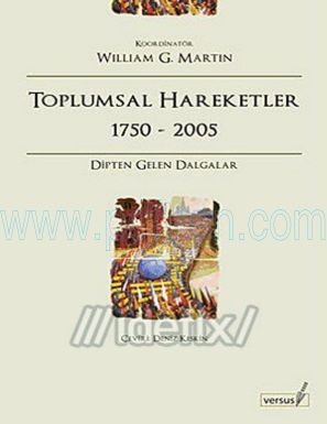 Cover of William G. Martin Toplumsal Hareketler 1750 2005 Dipten Gelen Dalgalar.pdf