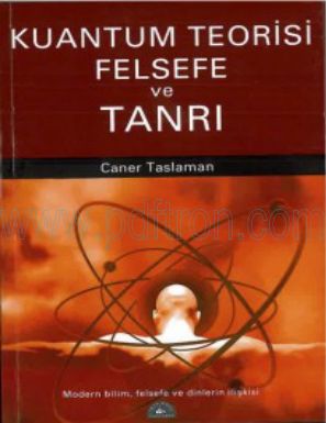 Cover of Caner Taslaman Kuantum Teorisi Felsefe ve Tanri.pdf