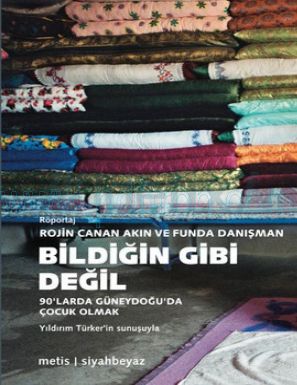 Cover of Bildigin Gibi Degil (90 larda G Rojin Canan Akin Funda Danisma.pdf