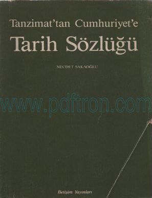 Cover of Necdet Sakaoglu Tanzimat tan Cumhuriyet e Tarih Sozlugu.pdf