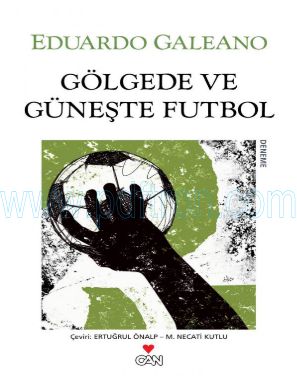 Cover of Eduardo Galeano Golgede ve Guneste Futbol.pdf