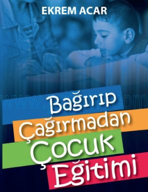 Cover of Ekrem Acar Bagirip cagirmadan cocuk Egitimi.pdf