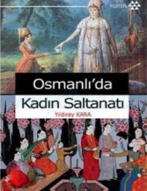 Cover of Yildiray Kara Osmanlida Kadin Saltanati.pdf