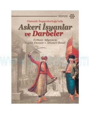 Cover of Ahmet onal Osmanli imparatorlugu nda Askeri isyanlar ve Darbeler.pdf