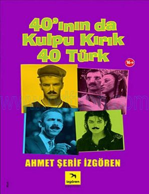 Cover of Ahmet serif izgoren 40 inin da Kulpu Kirik 40 Turk.pdf