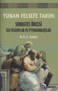 Cover of W. K. C. Guthrie Yunan Felsefe Tarihi İ Kabalcı Yayınları.Pdf