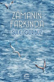 Cover of Şule Gürbüz - Zamanın Farkında.Pdf