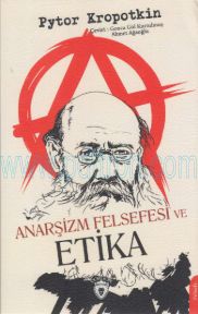 Cover of Pyotr Kropotkin - Anarşizm Felsefesi Ve Etika.Pdf