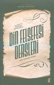 Cover of Recep Alpyağıl - Klasik Ve Modern Metinlerle Din Felsefesi Dersleri.Pdf