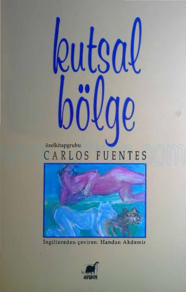 Cover of Carlos Fuentes - Kutsal Bölge.Pdf