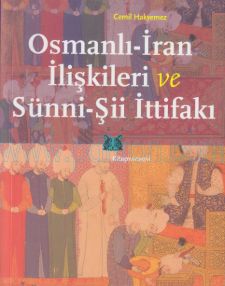 Cover of Cemil Hakyemez - Osmanlı - İran İlişkileri Ve Sünni - Şii İttifakı.Pdf