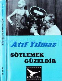 Cover of Atıf Yılmaz - Söylemek Güzeldir.Pdf