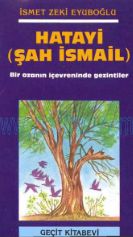 Cover of İsmet Zeki Eyüboğlu - Hatayi Şah İsmail.Pdf