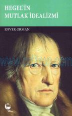 Cover of Enver Orman - Hegel'in Mutlak İdealizmi.Pdf