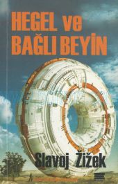 Cover of Slavoj Zizek - Hegel Ve Bağlı Beyin.Pdf