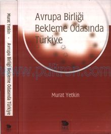 Cover of Murat Yetkin - Avrupa Birliği Bekleme Odasında Türkiye.Pdf