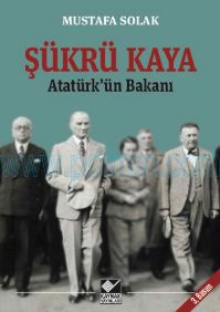 Cover of Mustafa Solak - Atatürkün Bakanı Şükrü Kaya.Pdf