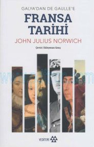 Cover of John Julius Norwich - Galya'dan De Gaulle'e Fransa Tarihi.Pdf