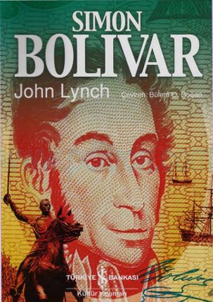 Cover of John Lynch Simon Bolivar İş Bankası Yayınları.Pdf