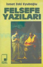 Cover of İsmet Zeki Eyüboğlu - Felsefe Yazıları.Pdf