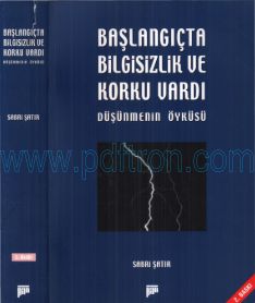 Cover of Sabri Şatır - Başlangıçta Bilgisizlik Ve Korku Vardı Düşünmenin Öyküsü.Pdf