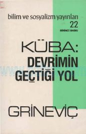 Cover of Grineviç - Küba Devrimin Geçtiği Yol - Bilim Ve Sosyalizm Yay.Pdf