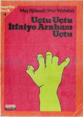 Cover of Maj Sjowall & Per Wahloo - Uçtu Uçtu İtfaiye Arabası Uçtu.Pdf