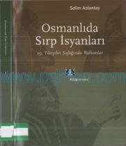 Cover of Selim Aslantaş - Osmanlıda Sırp İsyanları.Pdf