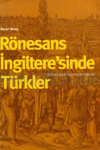 Cover of Nazan Aksoy - Rönesans İngilteresinde Türkler.Pdf