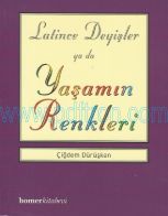 Cover of Çiğdem Dürüşken - Latince Deyişler Ya Da Yaşamın Renkleri.Pdf