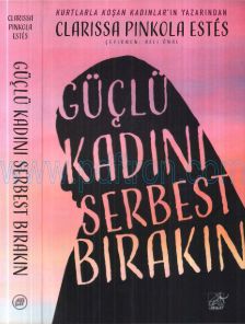 Cover of Clarissa Pinkola Estes - Güçlü Kadını Serbest Bırakın.Pdf