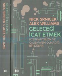 Cover of Nick Srnicek, Alex Williams - Geleceği İcat Etmek.Pdf